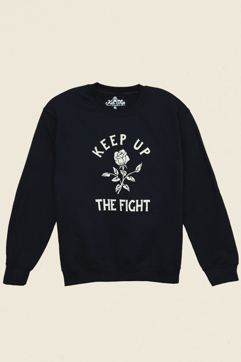 Keep up the Fight Sweatshirt Kin Ship Goods