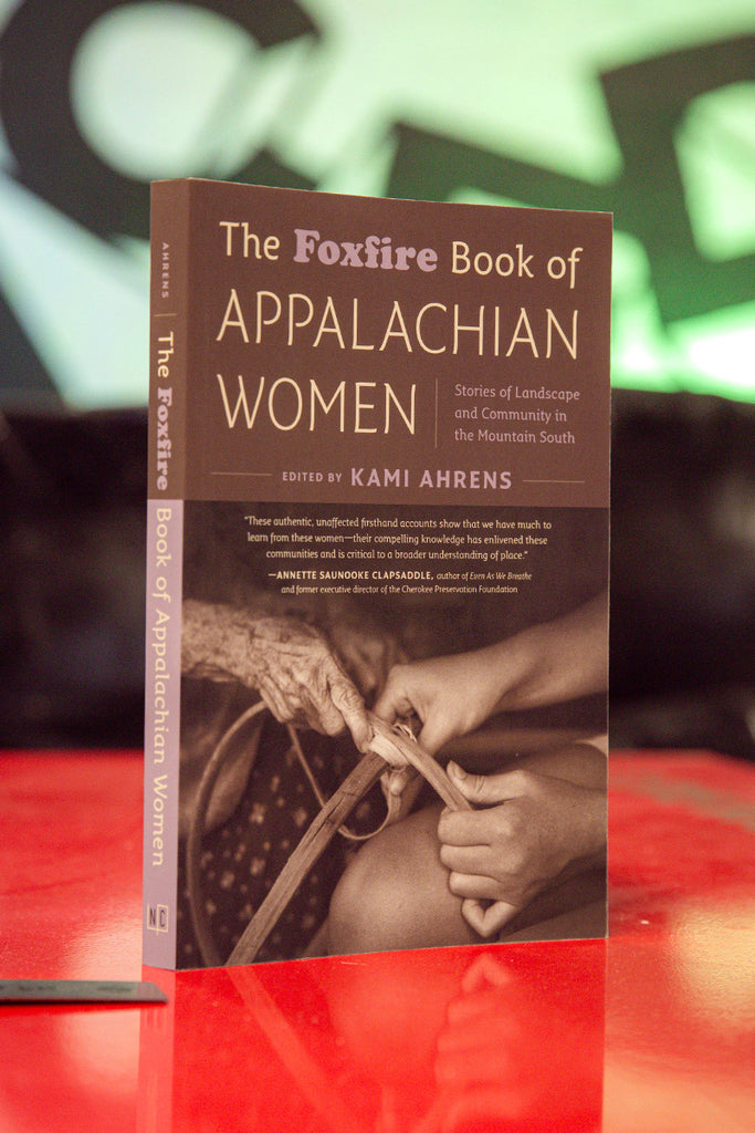 The Foxfire Book of Appalachian Women - Kin Ship Goods