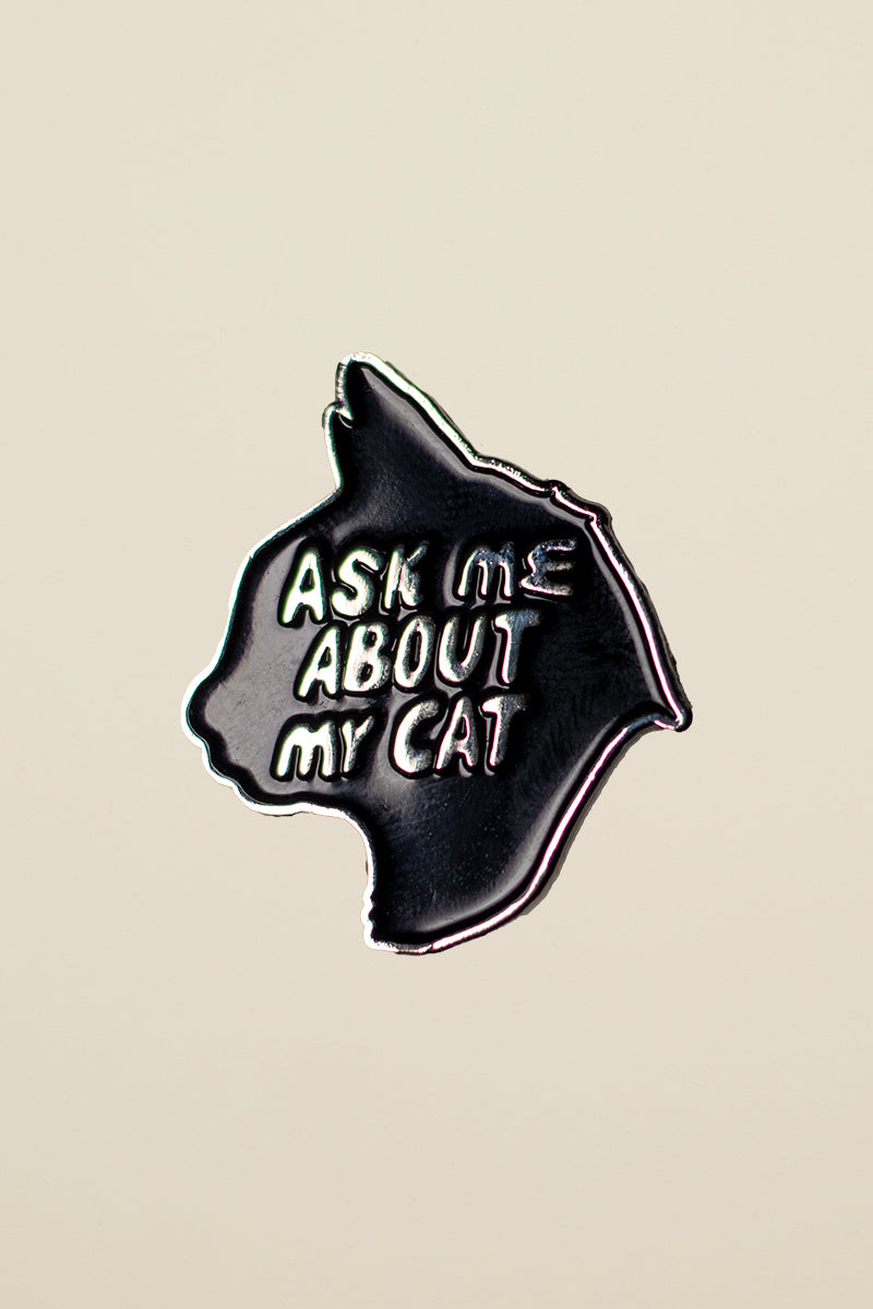 ask me about my cat enamel pin