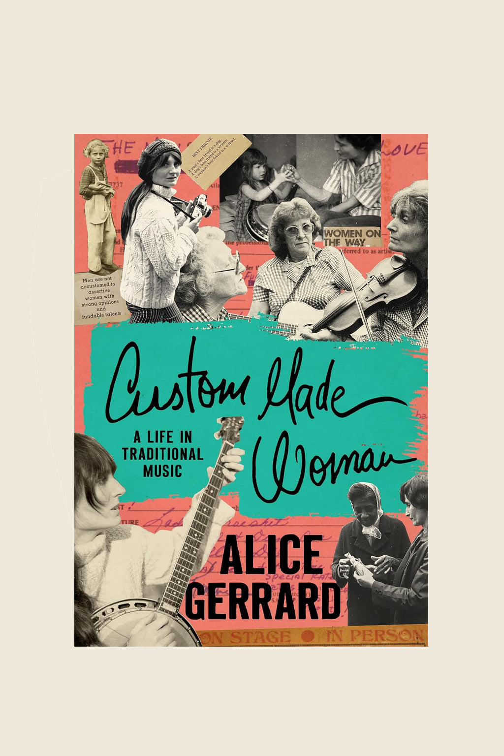 Custom Made Woman: A Life in Traditional Music