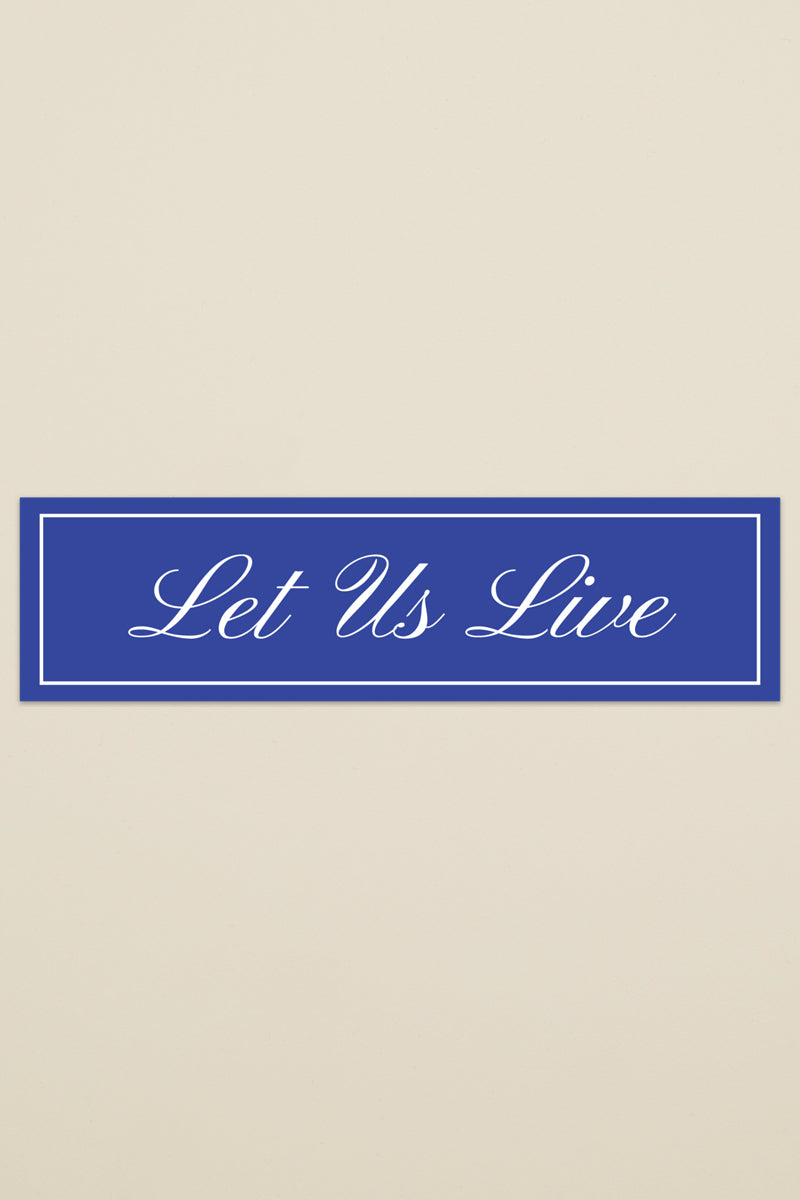 Let Us Live bumper sticker from Kin Ship Goods – The Deep Dive podcast-inspired design. Perfect for cars, laptops, and fans of the show.