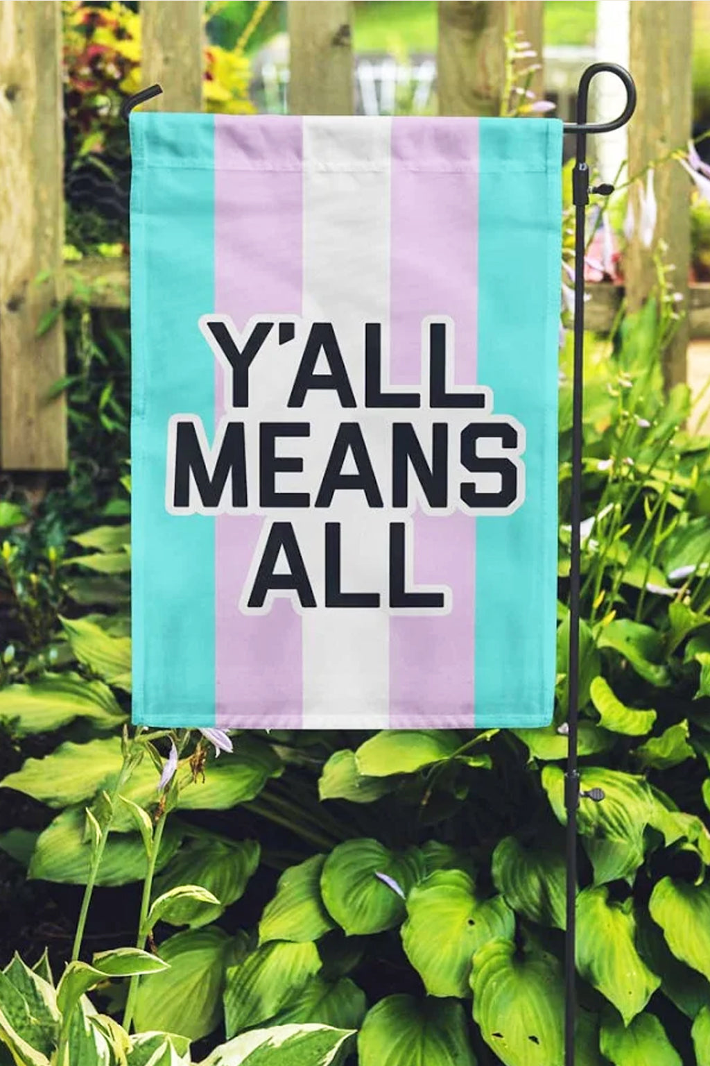 Y'all Means All Trans Garden Flag