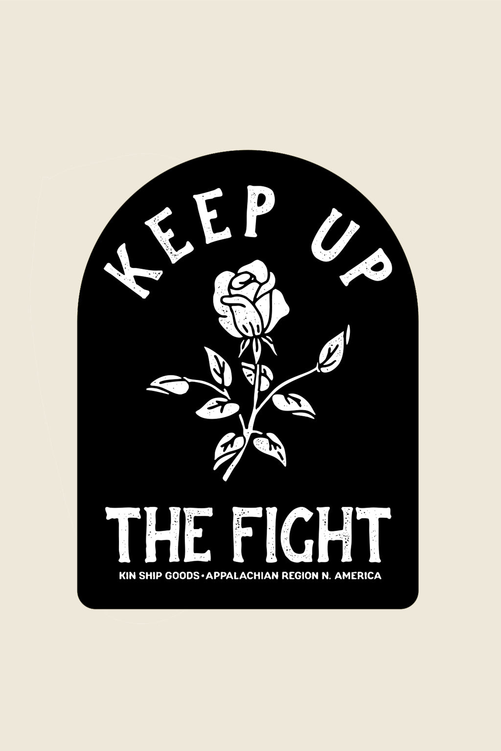 Keep Up The Fight Sticker