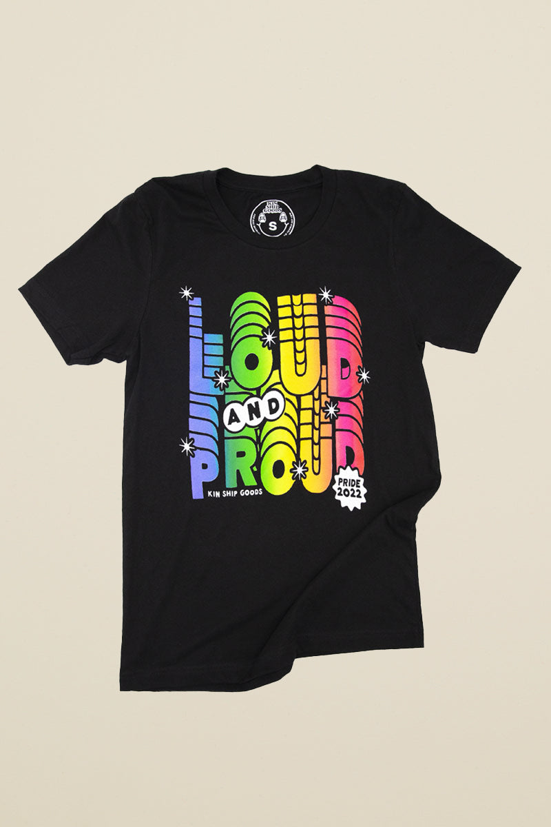 limited edition: loud &amp; proud tee, final sale