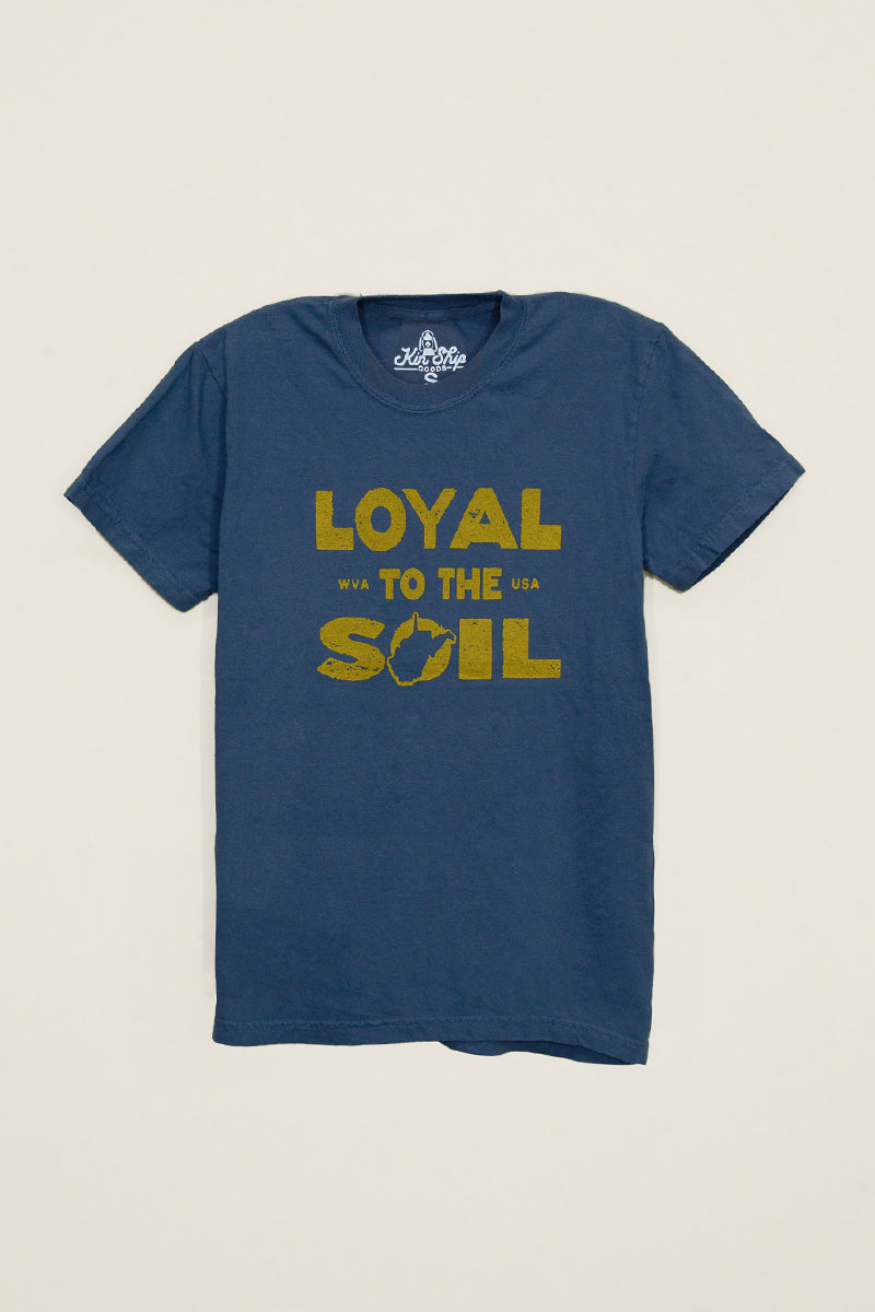 Loyal to the Soil tee from Kin Ship Goods – navy unisex shirt with bold yellow print celebrating West Virginia pride and Appalachian roots.