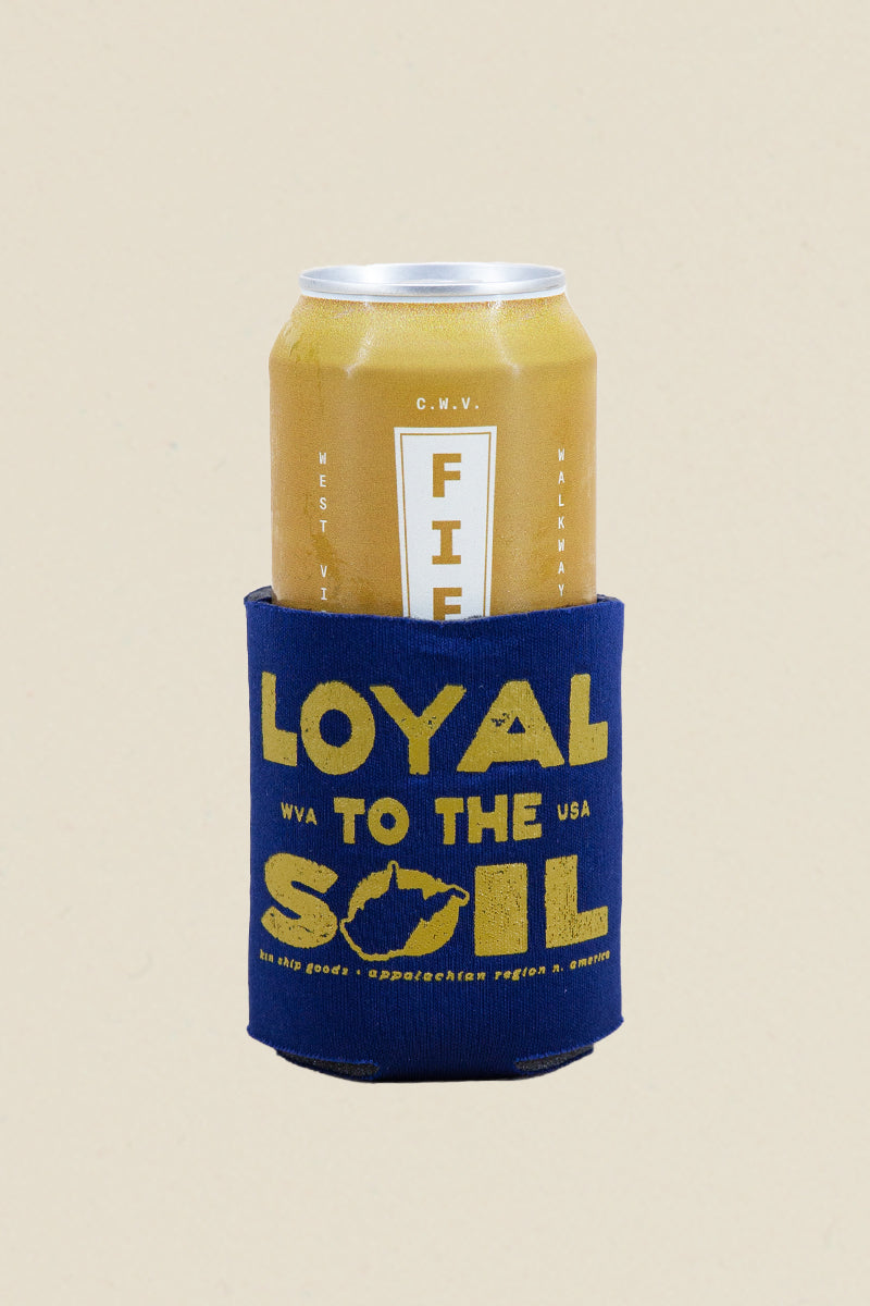 Loyal to the Soil Koozie