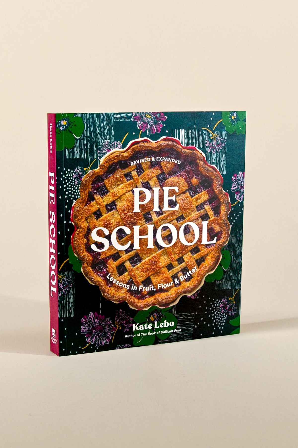 pie school: lessons in fruit, flour &amp; butter