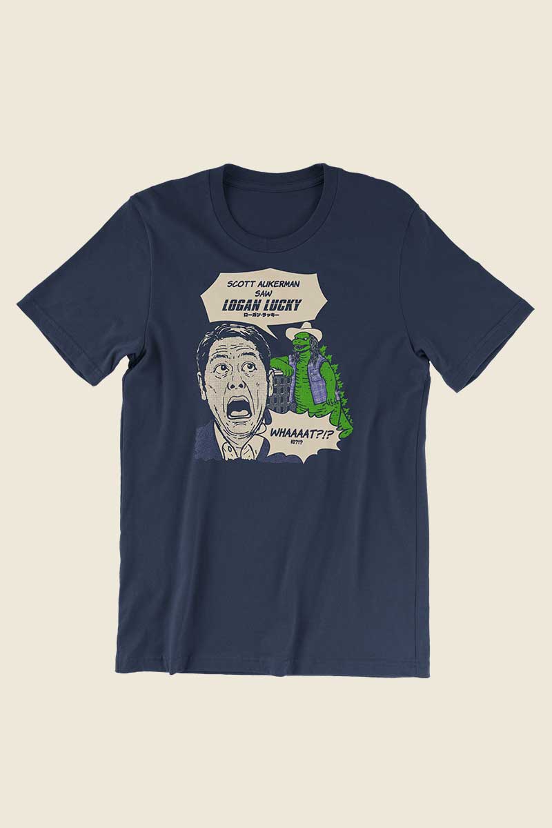 Scott Hasn't Seen: Logan Lucky Tee