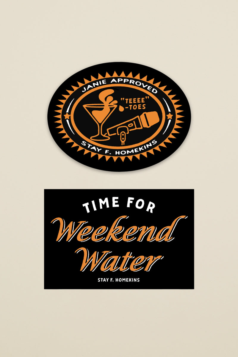 Stay F. Homekins sticker set from Kin Ship Goods – official merch featuring 'Janie Approved' and 'Time for Weekend Water' designs. Perfect for fans.